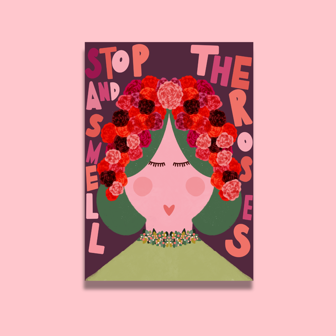 Stop & Smell the Roses